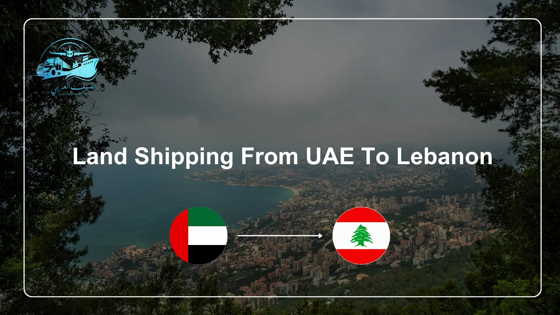 Land Shipping from UAE to Lebanon