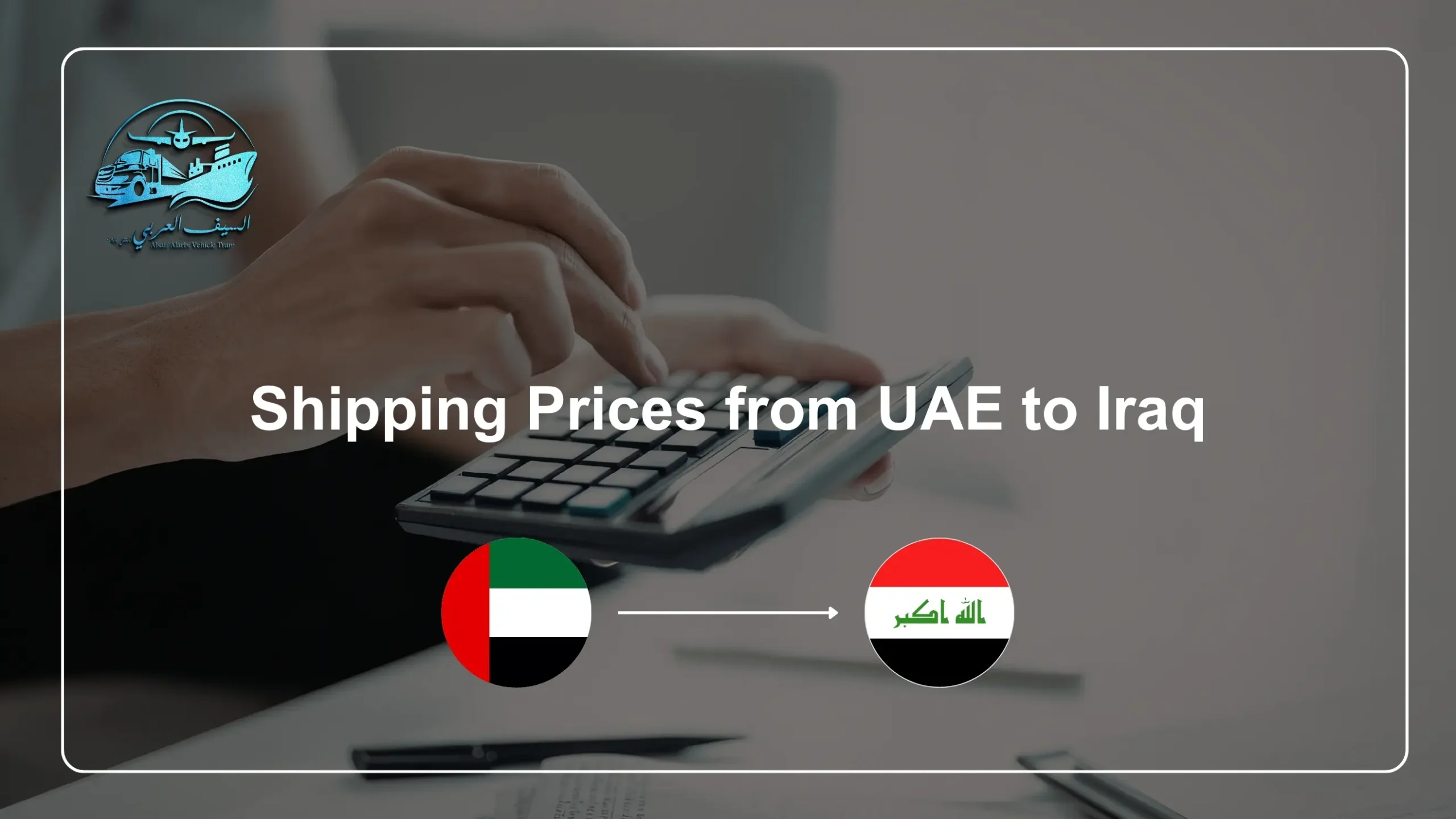 Shipping Prices from UAE to Iraq