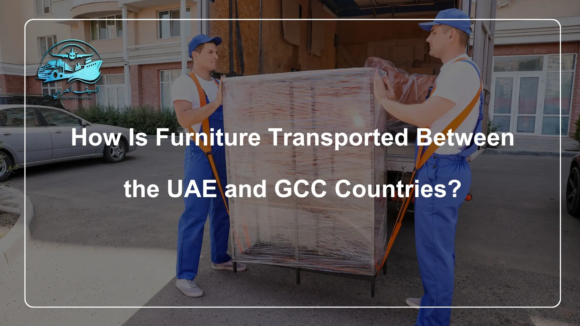 How Is Furniture Transported Between the UAE and GCC Countries