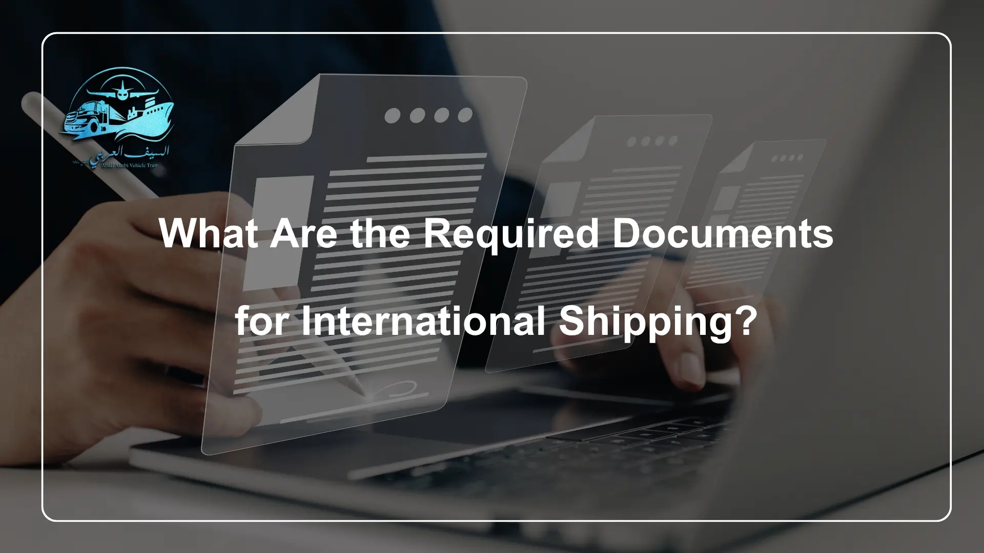 What Are the Required Documents for International Shipping