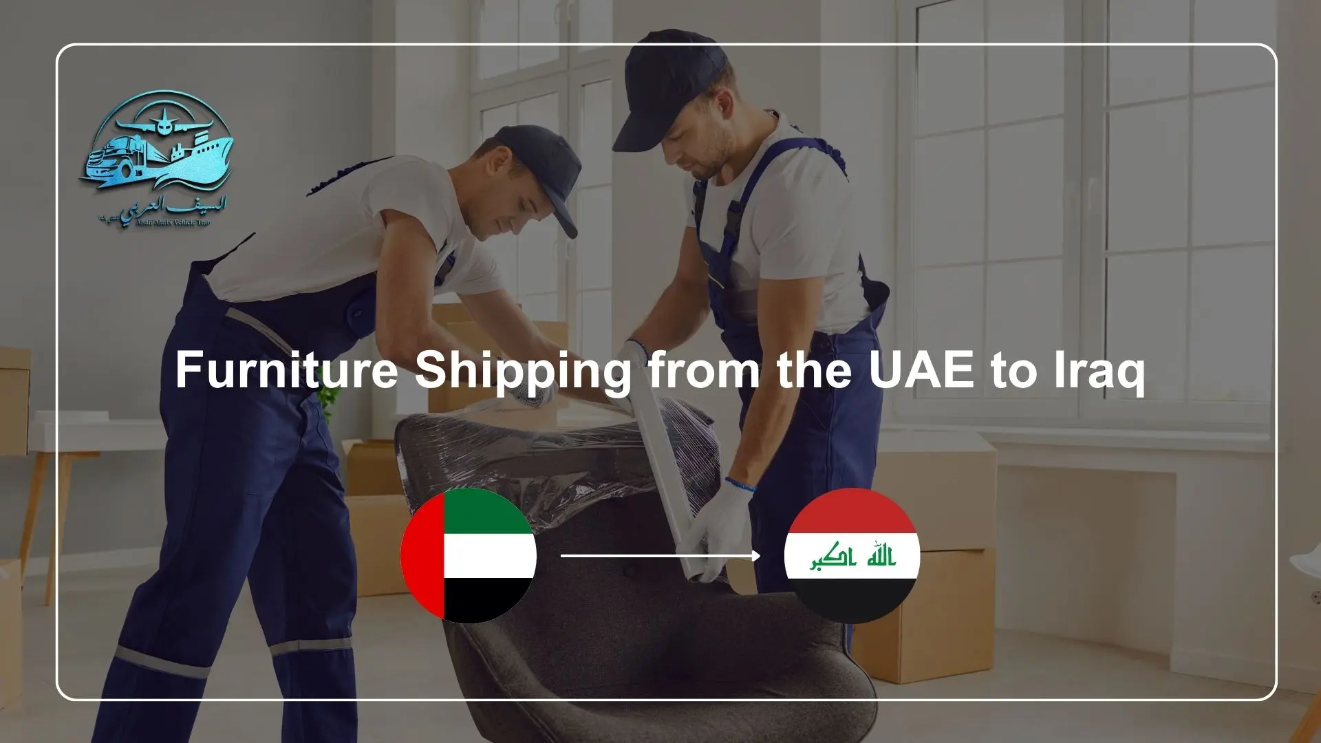 Furniture Shipping from UAE to Iraq