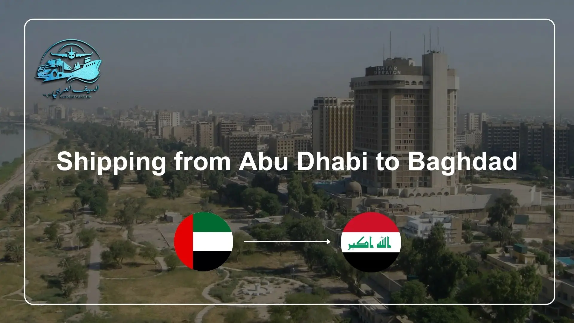 Shipping from Abu Dhabi to Baghdad
